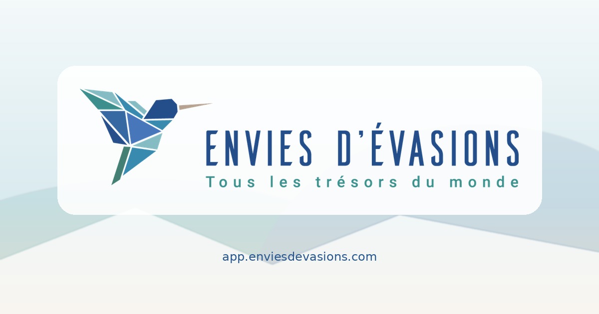 Envies d’Évasions | Tous les trésors du monde